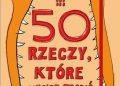 Pierdomenico Baccalario, Tommaso Percivale – 50 rzeczy, które musisz zrobić, zanim skończysz 13 lat