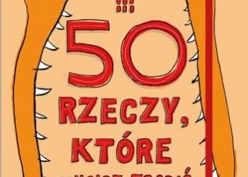 Pierdomenico Baccalario, Tommaso Percivale – 50 rzeczy, które musisz zrobić, zanim skończysz 13 lat