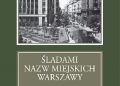 Andrzej Sołtan – Śladami nazw miejskich Warszawy