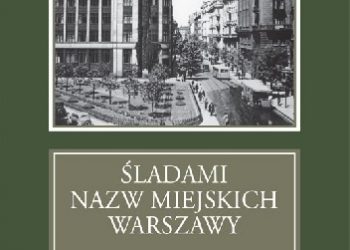 Andrzej Sołtan – Śladami nazw miejskich Warszawy
