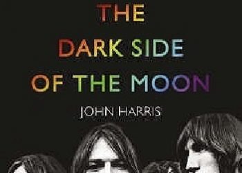 John Harris – The Dark Side of the Moon: The Making of the Pink Floyd Masterpiece