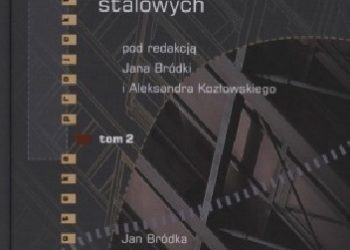 Aleksander Kozłowski, Jan Bródka – Projektowanie i obliczanie połączeń i węzłów konstrukcji stalowych. Tom 2