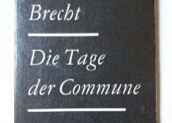 Bertolt Brecht – Die Tage der Commune