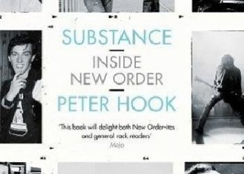 Peter Hook – Substance: Inside New Order