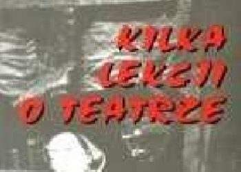 Emil Orzechowski – Kilka lekcji o teatrze