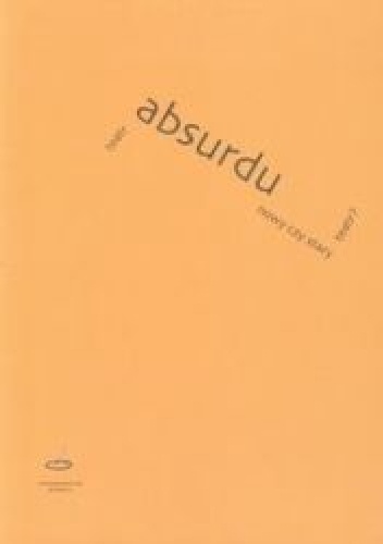 Małgorzata Sugiera, Mateusz Borowski – Teatr absurdu. Nowy czy stary teatr?