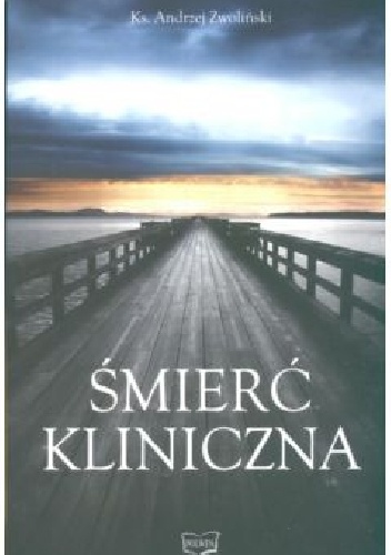 Andrzej Zwoliński – Śmierć kliniczna