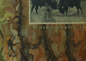 Jan Jerzy Karpiński – W prastarej Puszczy