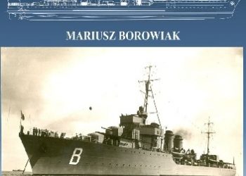 Mariusz Borowiak – Niszczyciel ORP Burza