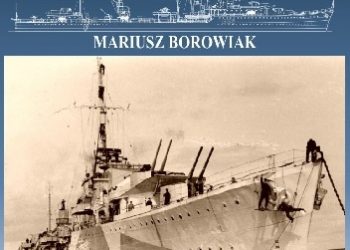 Mariusz Borowiak – Niszczyciel ORP Piorun