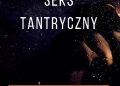 Dariusz Łukasz Zalewski – Praktyczny Seks Tantryczny