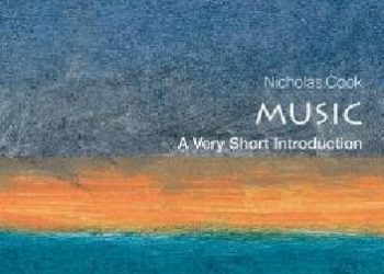 Nicholas Cook – Music: A Very Short Introduction