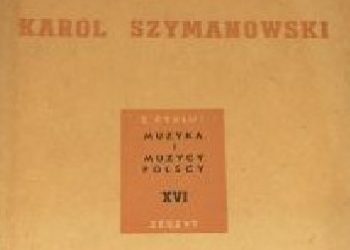 Stanisław Golachowski – Karol Szymanowski