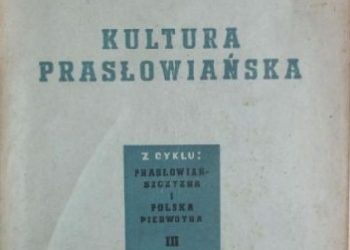 Józef Kostrzewski – Kultura prasłowiańska