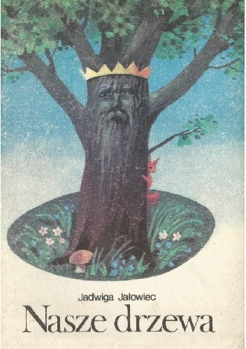 Jadwiga Jałwiec – Nasze drzewa