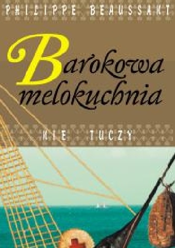 Philippe Beaussant – Barokowa melokuchnia nie tuczy