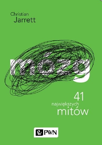 Christian Jarrett – Mózg. 41 największych mitów