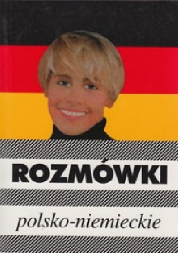 Praca zbiorowa, Urszula Michalska – Rozmówki polsko-niemieckie