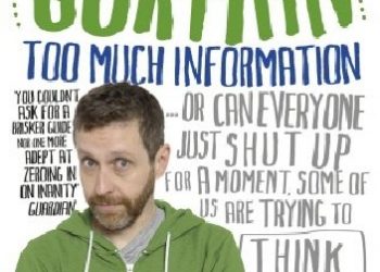 Dave Gorman – Too Much Information: Or: Can Everyone Just Shut Up for a Moment, Some of Us Are Trying to Think