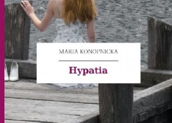 Maria Konopnicka – Hypatia