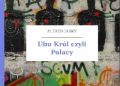 Alfred Jarry – Ubu Król czyli Polacy