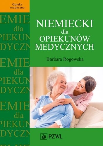 Barbara Rogowska – Niemiecki dla opiekunów medycznych