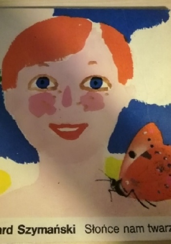 Edward Szymański – Słońce nam twarze opali