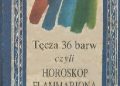 Camille Flammarion – Tęcza 36 barw czyli horoskop Flammariona