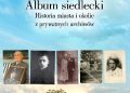 Sławomir Kordaczuk – Album siedlecki. Historia miasta i okolic z prywatnych archiwów