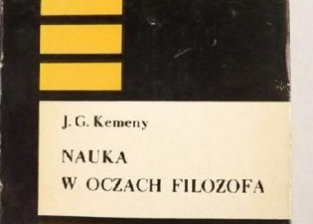 John George Kemeny – Nauka w oczach filozofa