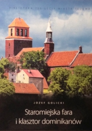 Józef Golicki – Staromiejska fara i klasztor dominikanów