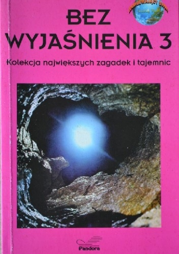 Phillip Morris – Bez wyjaśnienia 3. Kolekcja największych zagadek i tajemnic