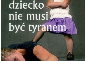 Michael Winterhoff – Twoje dziecko nie musi byc tyranem
