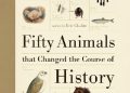 Eric Chaline – Fifty Animals that Changed the Course of History