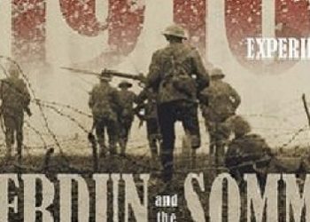 Julian Thompson – The 1916 Experience: Verdun and the Somme