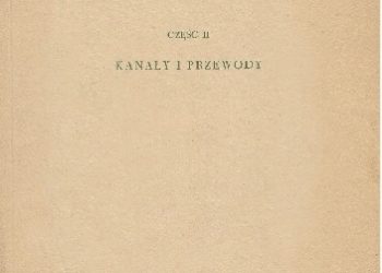 Armand Żbikowski – Małe budowle wodne cz. II Kanały i przewody