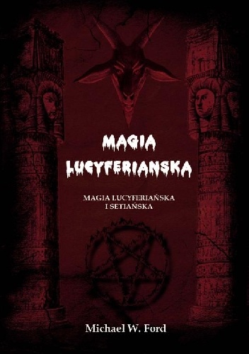 Michael W. Ford – Magia Lucyferiańska