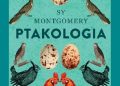 Sy Montgomery – Ptakologia