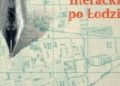 Karolina Kołodziej, Katarzyna Badowska – Przewodnik literacki po Łodzi