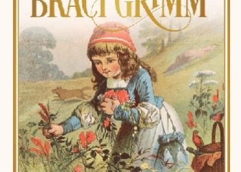 Jacob Grimm, Wilhelm Grimm – Baśnie Braci Grimm