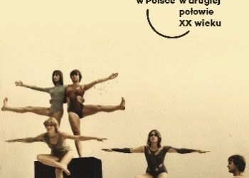 Taniec współczesny w Polsce w drugiej połowie XX wieku