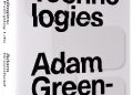 Adam Greenfield – Radical Technologies. The Design of Everyday Life