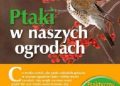 Andrzej G. Kruszewicz – Ptaki w naszych ogrodach
