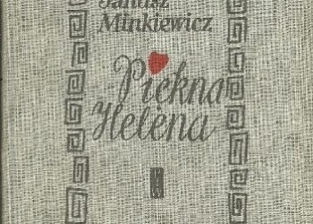 Janusz Minkiewicz – Piękna Helena