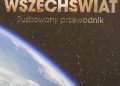 Praca zbiorowa – Wszechświat. Ilustrowany przewodnik.
