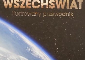 Praca zbiorowa – Wszechświat. Ilustrowany przewodnik.