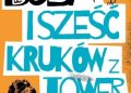 Michał Bogdanowicz – Buba i sześć kruków z Tower