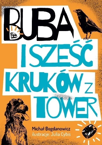 Michał Bogdanowicz – Buba i sześć kruków z Tower