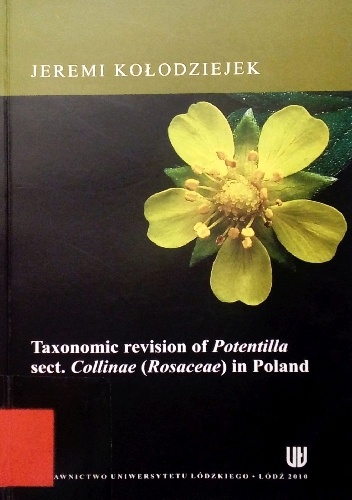Jeremi Kołodziejek – Taxonomic revision of Potentilla sect. Collinae (Rosaceae) in Poland