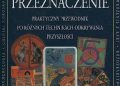 Jane Struthers – Jak poznać przeznaczenie. Praktyczny przewodnik po różnych technikach odkrywania przyszłości